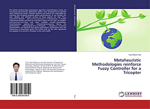 Beispielbild fr Metaheuristic Methodologies reinforce Fuzzy Controller for a Tricopter zum Verkauf von Revaluation Books