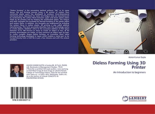 Dieless Forming Using 3D Printer - Ashok Kumar Gupta