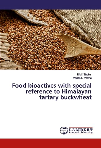 Stock image for Food bioactives with special reference to Himalayan tartary buckwheat for sale by GF Books, Inc.