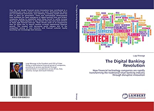 9783330038233: The Digital Banking Revolution: How financial technology companies are rapidly transforming the traditional retail banking industry through disruptive innovation
