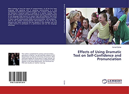 Imagen de archivo de Effects of Using Dramatic Text on Self-Confidence and Pronunciation a la venta por Revaluation Books