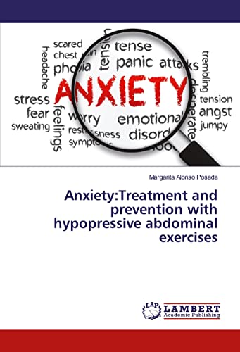 Stock image for Anxiety:Treatment and prevention with hypopressive abdominal exercises for sale by GF Books, Inc.