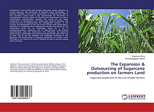 9783330060937: The Expansion & Outsourcing of Sugarcane production on farmers Land: Sugarcane production at the cost of poor farmers