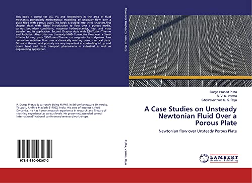 Stock image for A Case Studies on Unsteady Newtonian Fluid Over a Porous Plate: Newtonian flow over Unsteady Porous Plate for sale by GF Books, Inc.