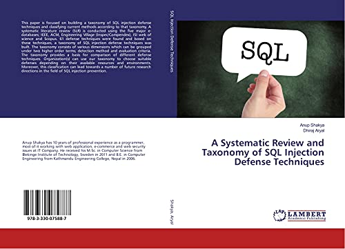 9783330075887: A Systematic Review and Taxonomy of SQL Injection Defense Techniques