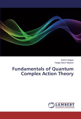 9783330084452: Fundamentals of Quantum Complex Action Theory