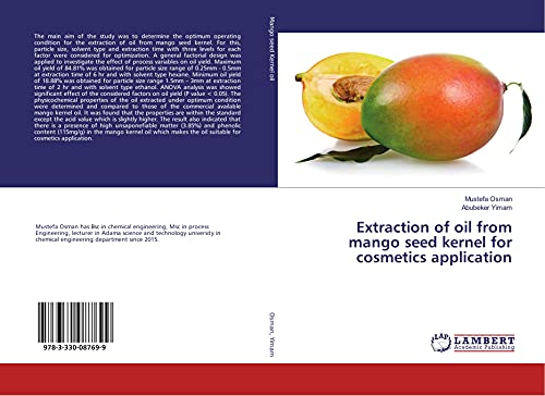 Imagen de archivo de Extraction of oil from mango seed kernel for cosmetics application a la venta por Revaluation Books