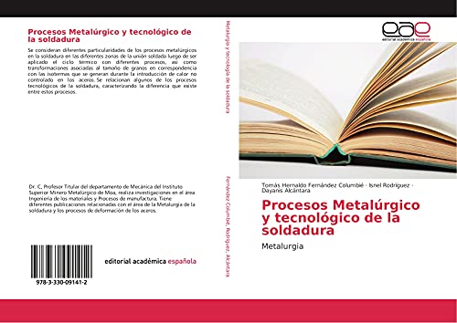 Stock image for Procesos Metalrgico y tecnolgico de la soldadura: Metalurgia for sale by Revaluation Books