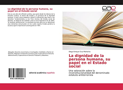 9783330092266: La dignidad de la persona humana, su papel en el Estado social: Una valoracin sobre la inconstitucionalidad del denominado estatuto antiterrorista