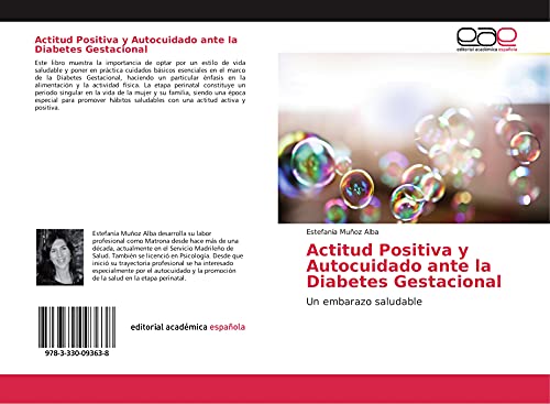 Stock image for Actitud Positiva y Autocuidado ante la Diabetes Gestacional: Un embarazo saludable for sale by Revaluation Books
