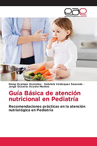 Stock image for Gua Bsica de atencin nutricional en Pediatra for sale by GreatBookPrices