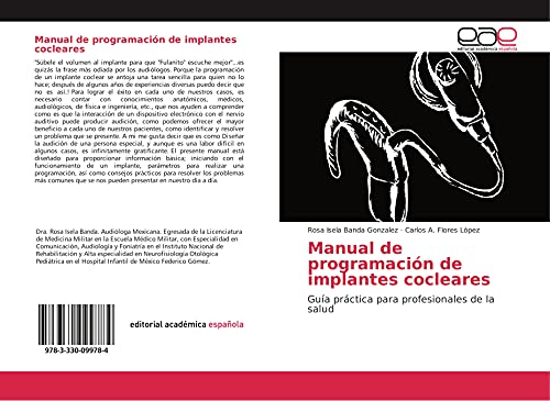 Imagen de archivo de Manual de programacin de implantes cocleares: Gua prctica para profesionales de la salud (Spanish Edition) a la venta por Books Unplugged