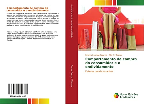 Comportamento de compra do consumidor e o endividamento - Formiga Figueira, Rebeca / C F Pereira, Rita