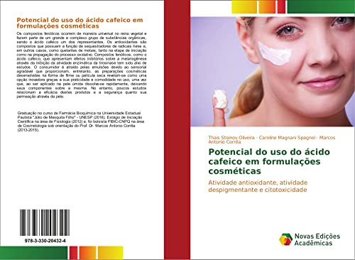 Imagen de archivo de Potencial do uso do cido cafeico em formulaes cosmticas: Atividade antioxidante, atividade despigmentante e citotoxicidade a la venta por Revaluation Books