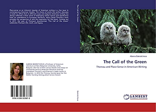 The Call of the Green : Thoreau and Place-Sense in American Writing - Albena Bakratcheva