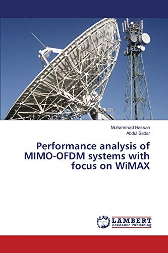 Imagen de archivo de Performance analysis of MIMO-OFDM systems with focus on WiMAX a la venta por Lucky's Textbooks