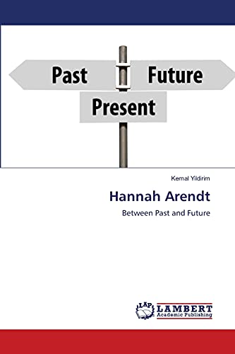 Imagen de archivo de Hannah Arendt: Between Past and Future a la venta por Lucky's Textbooks