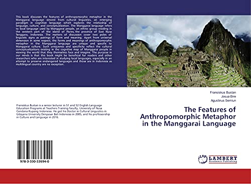 9783330336940: The Features of Anthropomorphic Metaphor in the Manggarai Language