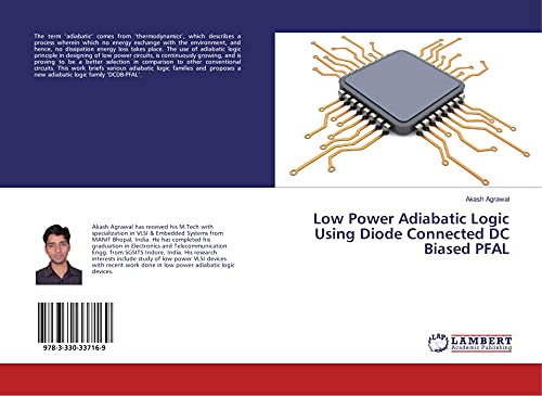 Stock image for Low Power Adiabatic Logic Using Diode Connected DC Biased PFAL for sale by Revaluation Books