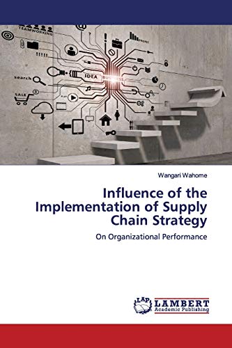 Stock image for Influence of the Implementation of Supply Chain Strategy for sale by Chiron Media