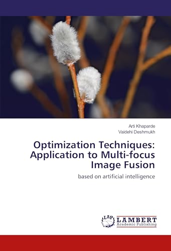 9783330350595: Optimization Techniques: Application to Multi-focus Image Fusion: based on artificial intelligence