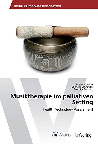 9783330500747: Musiktherapie im palliativen Setting: Health Technology Assessment