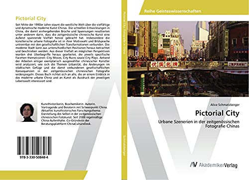 Stock image for Pictorial City. Urbane Szenerien in der zeitgenssischen Fotogrfaie Chinas. Mit Abb. for sale by Der Buchfreund
