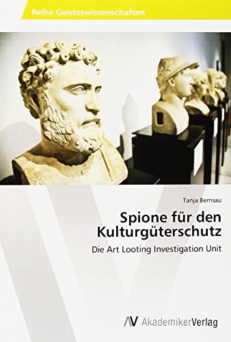 9783330510111: Spione fr den Kulturgterschutz: Die Art Looting Investigation Unit