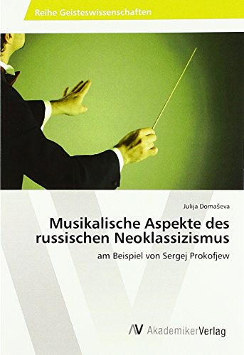 9783330513570: Musikalische Aspekte des russischen Neoklassizismus: am Beispiel von Sergej Prokofjew