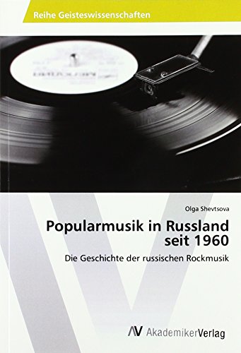Stock image for Popularmusik in Russland seit 1960 : Die Geschichte der russischen Rockmusik for sale by Buchpark