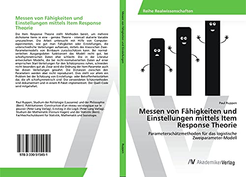 Imagen de archivo de Messen von Fhigkeiten und Einstellungen mittels Item Response Theorie: Parameterschtzmethoden fr das logistische Zweiparameter-Modell a la venta por Revaluation Books