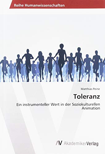 Stock image for Toleranz: Ein instrumenteller Wert in der Soziokulturellen Animation for sale by Revaluation Books