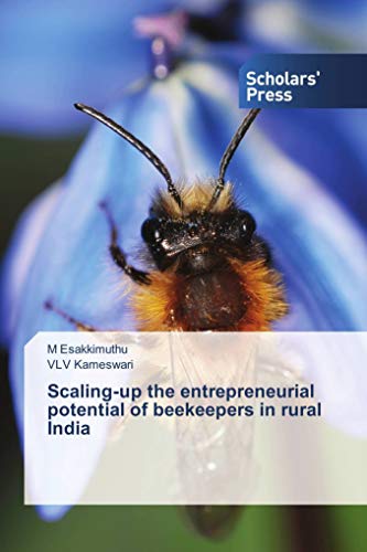 Imagen de archivo de Scaling-up the entrepreneurial potential of beekeepers in rural India a la venta por Revaluation Books