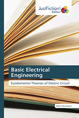 Imagen de archivo de Basic Electrical Engineering: Fundamental Theories of Electric Circuit a la venta por medimops