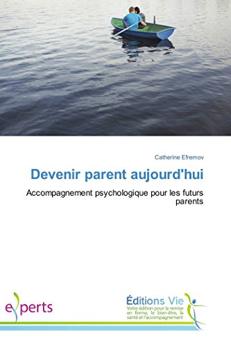 9783330721319: Devenir parent aujourd'hui: Accompagnement psychologique pour les futurs parents