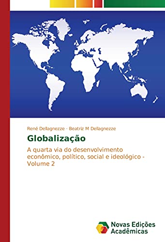 9783330726581: Globalizao: A quarta via do desenvolvimento econmico, poltico, social e ideolgico - Volume 2 (Portuguese Edition)