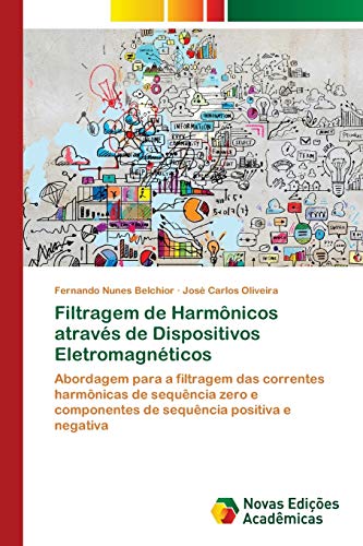 Imagen de archivo de Filtragem de Harm nicos atrav s de Dispositivos Eletromagn ticos (Portuguese Edition) a la venta por Mispah books