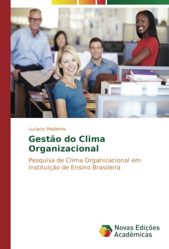 9783330735941: Gesto do Clima Organizacional: Pesquisa de Clima Organizacional em Instituio de Ensino Brasileira