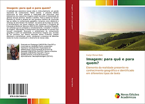 Imagem: para quê e para quem? : Elemento da realidade presente no conhecimento geográfico e identificado em diferentes tipos de texto - Evelyn Monari Belo