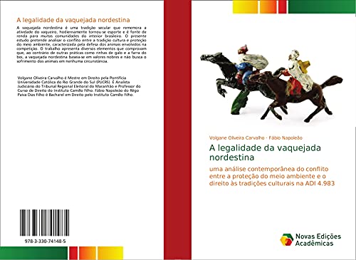 9783330741485: A legalidade da vaquejada nordestina: uma anlise contempornea do conflito entre a proteo do meio ambiente e o direito s tradies culturais na ADI 4.983 (Portuguese Edition)