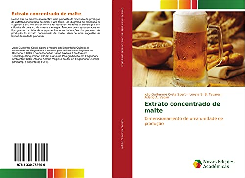 Stock image for Extrato concentrado de malte: Dimensionamento de uma unidade de produo for sale by Revaluation Books