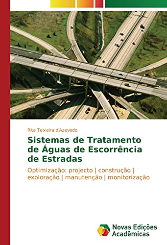 9783330753655: Sistemas de Tratamento de guas de Escorrncia de Estradas: Optimizao: projecto | construo | explorao | manuteno | monitorizao (Portuguese Edition)