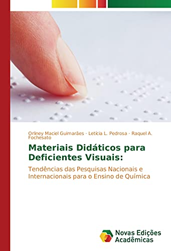 Stock image for Materiais Didticos para Deficientes Visuais:: Tendncias das Pesquisas Nacionais e Internacionais para o Ensino de Qumica for sale by Revaluation Books