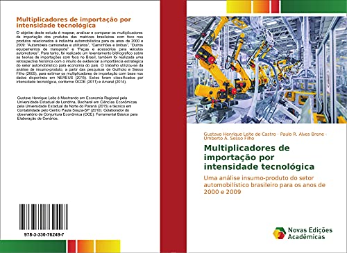 9783330762497: Multiplicadores de importao por intensidade tecnolgica: Uma anlise insumo-produto do setor automobilstico brasileiro para os anos de 2000 e 2009 (Portuguese Edition)