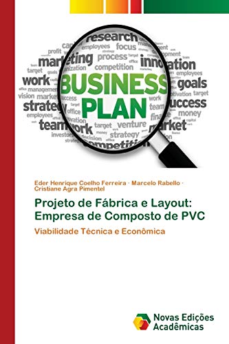 Stock image for Projeto de Fbrica e Layout: Empresa de Composto de PVC: Viabilidade Tcnica e Econmica (Portuguese Edition) for sale by Lucky's Textbooks