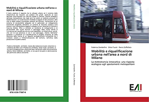 9783330776876: Mobilit e riqualificazione urbana nell'area a nord di Milano: La metrotranvia innovativa: una risposta ecologica agli spostamenti metropolitani