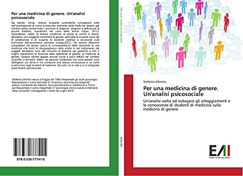 9783330777415: Per una medicina di genere. Un'analisi psicosociale: Un'analisi volta ad indagare gli atteggiamenti e le conoscenze di studenti di medicina sulla medicina di genere