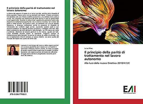 Stock image for Il principio della parit di trattamento nel lavoro autonomo: Alla luce della nuova Direttiva 2010/41/UE for sale by Revaluation Books