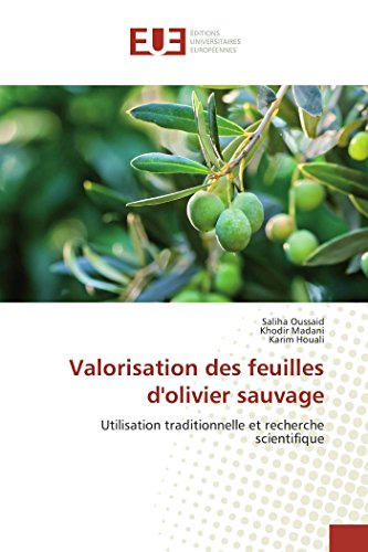 Imagen de archivo de Valorisation des feuilles d'olivier sauvage: Utilisation traditionnelle et recherche scientifique a la venta por Revaluation Books