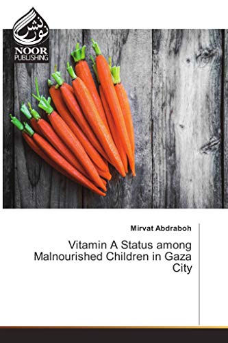 Imagen de archivo de Vitamin A Status among Malnourished Children in Gaza City a la venta por Revaluation Books